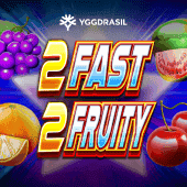 2 Fast 2 Fruity Slot Machine Image